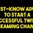 Must-know advice for those looking to start a successful Twitch streaming channel Must-know advice for those looking to start a successful Twitch streaming channel